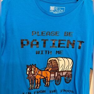 Please be patient I’m from the 1900’s Oregon Trail game graphic tee T-SHIRT XL
